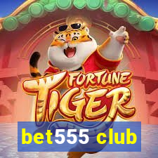 bet555 club